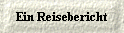  Ein Reisebericht 