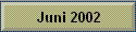 Juni 2002