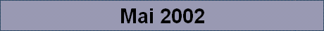 Mai 2002