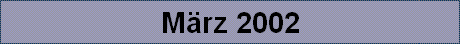 Mrz 2002